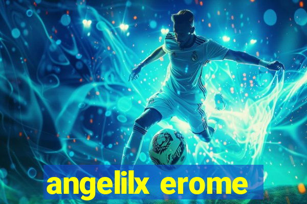 angelilx erome